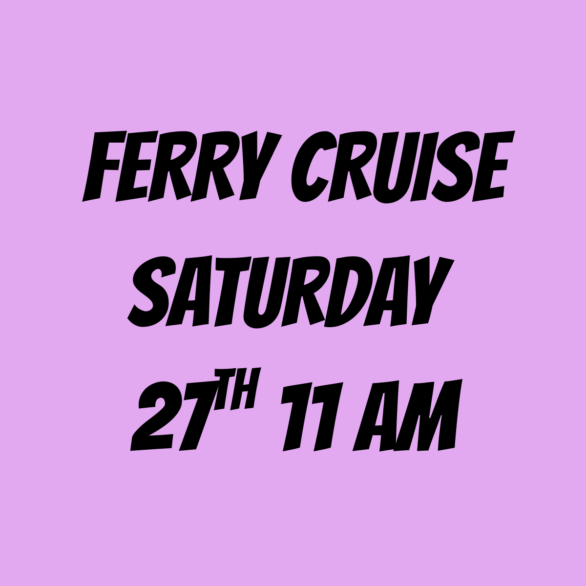 TEA GARDENS FERRY CRUISE - Saturday 27th Feb various times